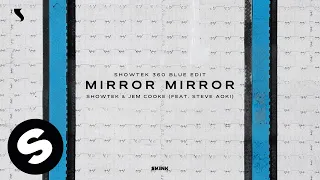 Steve Aoki, Showtek & Jem Cooke - Mirror Mirror (Showtek 360 Blue Edit) [Official Audio]