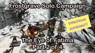 Frostgrave Solo Campaign: Eye of Fatima, pt. 2 of 4 - Caravan of the Dead