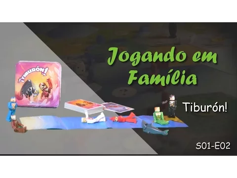Jogando em Família - Tiburón! - S01E02