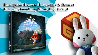Boardgame Heaven How To Play & Review 107: Eila and Something Shiny (Ice Makes)