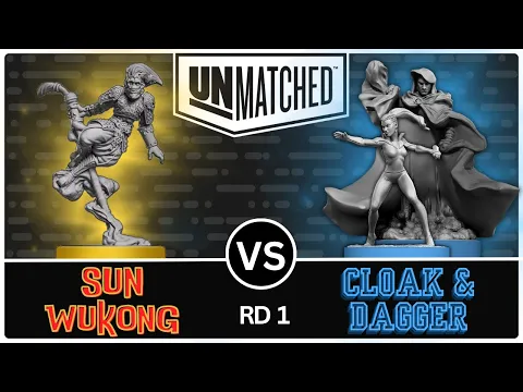 Sun Wukong vs Cloak and Dagger! (Unmatched Tournament - Round 1)