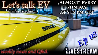 (live) Let's talk EV - I am so very impressed