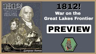 1812! War on the Great Lakes Frontier from Compass Games Preview