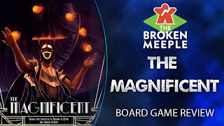 The Broken Meeple - The Magnificent Review