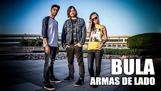 BULA - Armas de lado (Lyric Video)
