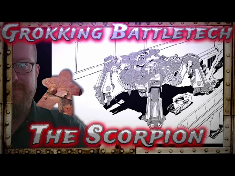 The Scorpion, Grokking Battletech