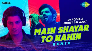 Main Shayar To Nahin | Remix | Lyrical Video | DJ Aqeel | Mohit Lalwani | Rishi Kapoor