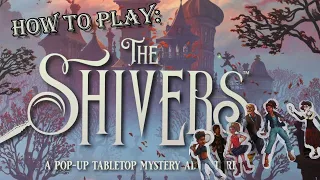 How to Play: The Shivers