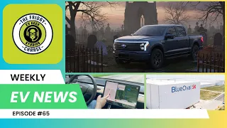 Ford Shakes Up EV Plans, Tesla’s “Autopilot” in Trouble & GM Makes a Big Infotainment Move