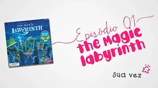 Sua Vez Piloto - Magic Labyrinth
