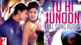 Audio | Tu Hi Junoon | Full Song | DHOOM:3 | Aamir Khan | Katrina Kaif | Mohit Chauhan | Pritam
