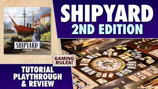Shipyard - 2nd Edition: Tutorial, Playthrough, & Review