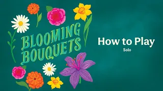 How to Play Blooming Bouquets | Solo Mode