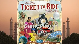 Ticket to Ride: India: Game Play 1