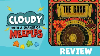 The Gang Review - Cloudy with a Chance of Meeples