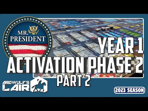 Mr. President | Playthrough Part 5 - Year 1, Activation Phase 2, Part 2