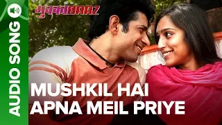 Mushkil Hai Apna Meil Priye - Audio Song | Mukkabaaz | Vineet, Zoya & Nawazuddin | Anurag Kashyap
