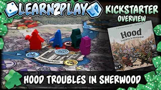 Learn to Play Presents: Kickstarter overview for Hood Troubles of Sherwood