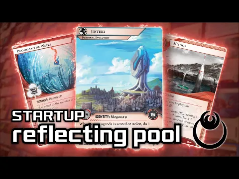 Reflecting Pool - Startup Flatline Jinteki - Android: Netrunner
