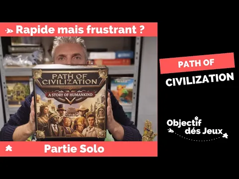 Path of civilization - Comment jouer une partie solo avec vidéo règle du jeu de société