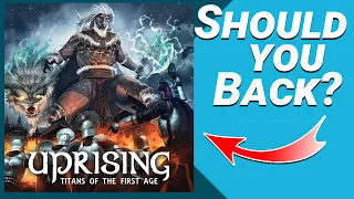 Uprising: Titans of the First Age  \\ Should you Back It? Honest Kickstarter Guide