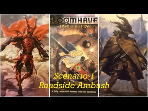 Gloomhaven: Jaws of the Lion (Scenario 1 - Roadside Ambush)