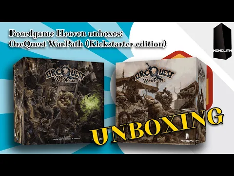 Boardgame Heaven Unboxing 195: OrcQuest Warpath (Monolith)