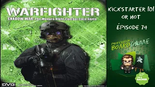Kickstarter 101 or Not (EP74) Warfighter: Shadow War - Règles et critique