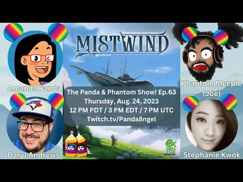 The Panda & !Phantom Show! Ep. 63 w/ Daryl Andrews & Stephanie Kwok | Mistwind from First Fish Games