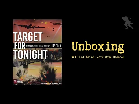 Target for Tonight: Britain's Strategic Air Campaign Over Europe, 1942-1945 - Unboxing