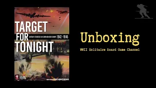 Target for Tonight: Britain's Strategic Air Campaign Over Europe, 1942-1945 - Unboxing