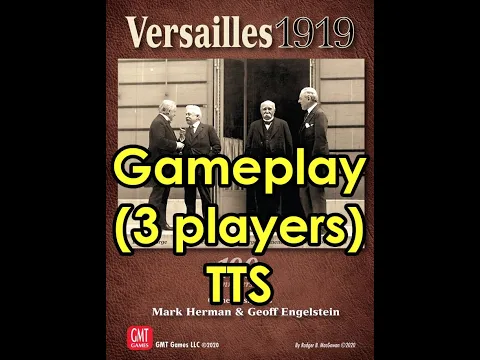 Versailles 1919 - gameplay (3 players), TTS