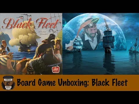 Board Game Unboxing: Black Fleet