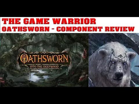 Oathsworn Components Review and Discussion - Spoiler Free - By the Game Warrior