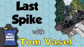 Last Spike Review - with Tom Vasel