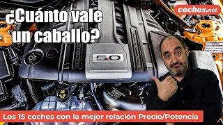 TOP 15 COCHES con mejor relación PRECIO/POTENCIA | Reportaje / Análisis en español | coches.net