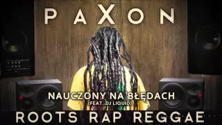 paXon feat. DJ Liquid - Nauczony na Błędach [Audio]