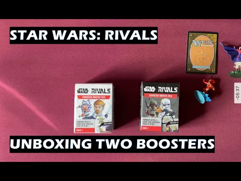 Unboxing Two Booster Packs for Star Wars Rivals Expandable Game System
