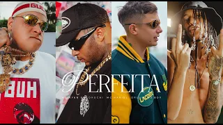MC Ryan SP, Orochi, Oruam, MC Hariel - Perfeita (Video Clipe Oficial)