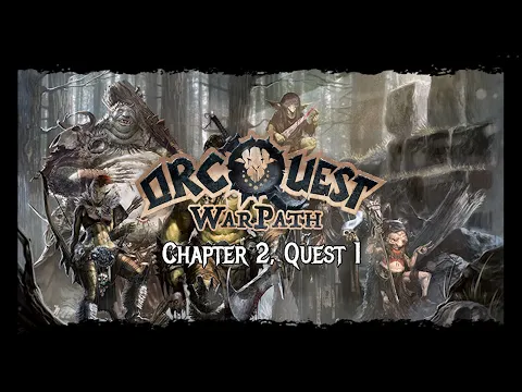 OrcQuest: Warpath - Playthrough - Chapter 2, Quest 1