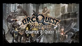 OrcQuest: Warpath - Playthrough - Chapter 2, Quest 1