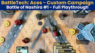 BattleTech: Aces Custom Campaign | Battle of Nashira, Part 1 Clean up the Mess | Alpha Strike Report