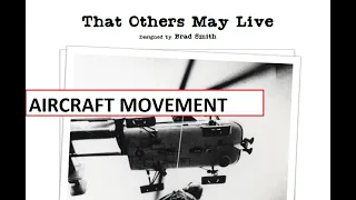 That Others May Live - Aircraft Movement