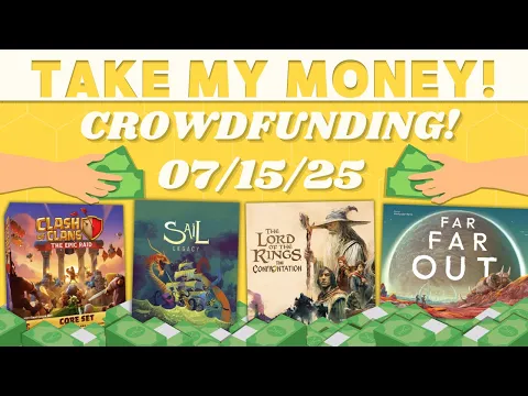 Take My Money! - Crowdfunding Review! (7/15/25)