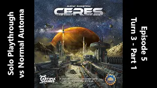 Ceres - Solo Playthrough vs Normal Automa - Episode 5
