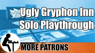 Ugly Gryphon Inn Solo Playthrough: More Patrons Expansion
