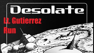 Desolate Lt Gutierrez Novice Playthrough Episode 1