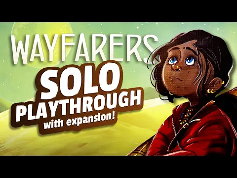 Wayfarers Solo Playthrough with Tides of Trade Expansion!