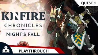 Kinfire Chronicles Night's Fall | Quest 1 | with Steve & Kim