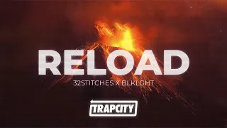32Stitches & blklght - Reload